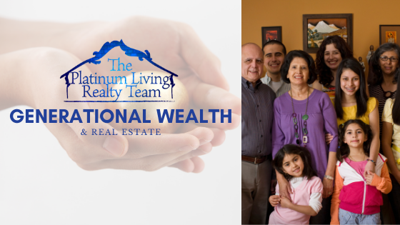 Generational Wealth and Real Estate 