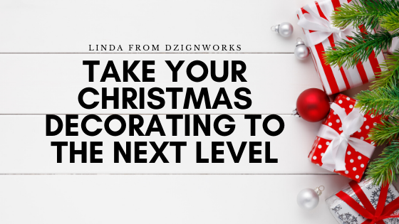 Take Your Christmas Decorating to the Next Level