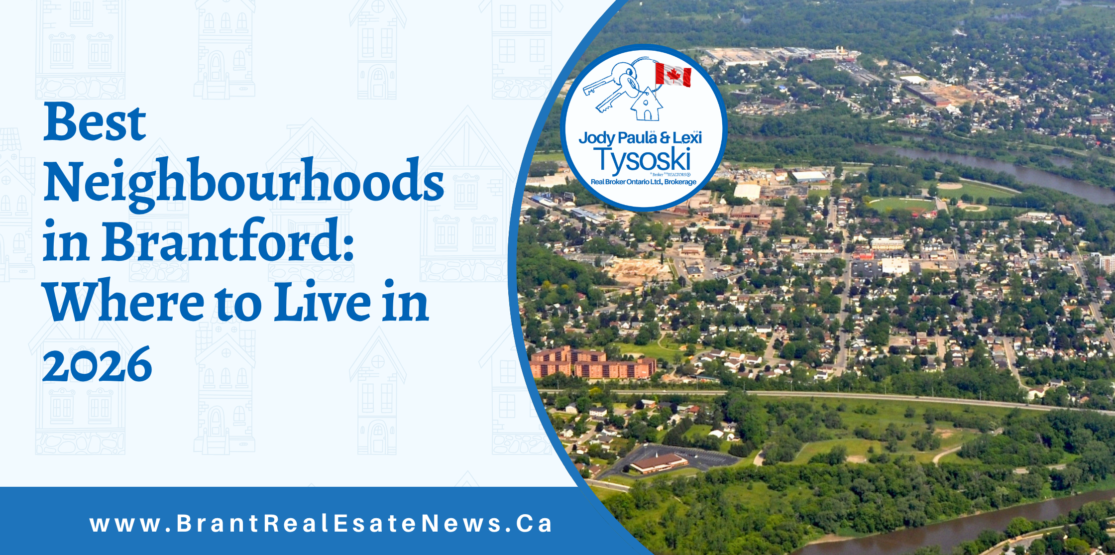 Best Neighbourhoods in Brantford: Where to Live in 2026