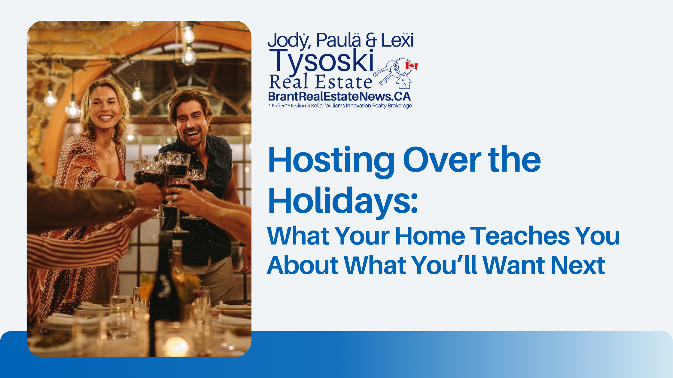 Hosting Over the Holidays: What Your Home Teaches You About What You’ll Want Next
