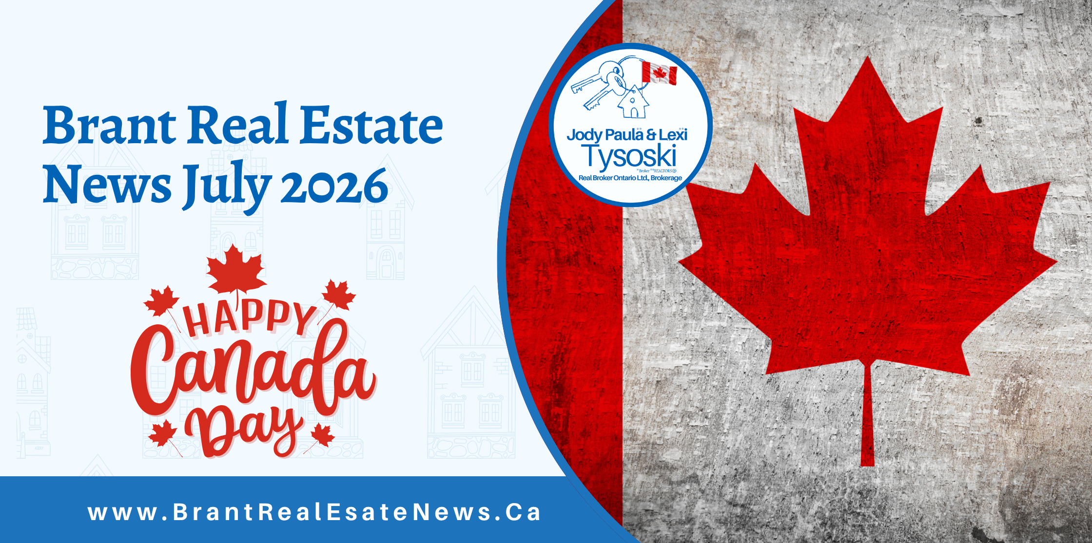 Happy Canada Day! July 2026 BrantRealEstateNews.ca