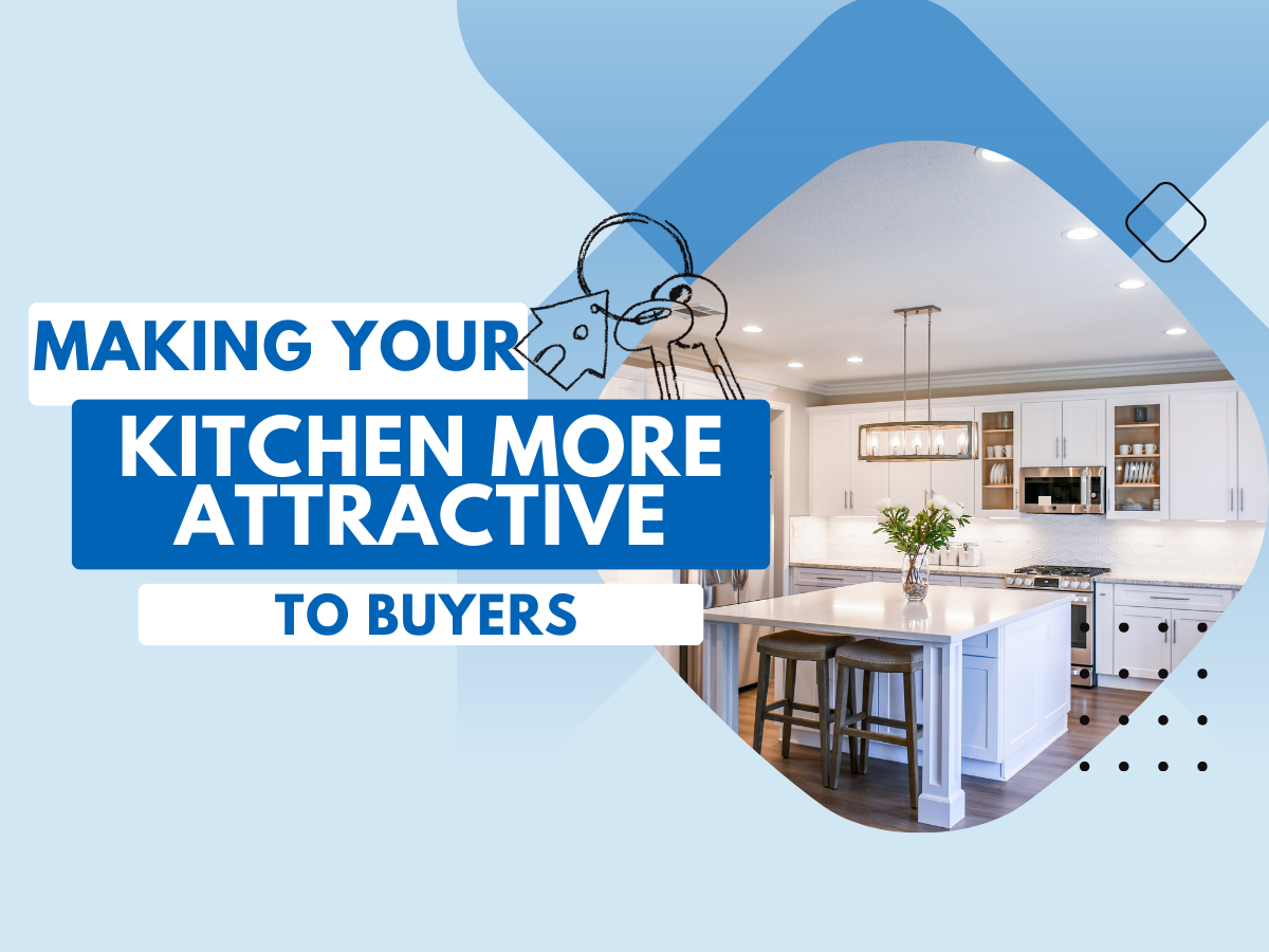 Making Your Kitchen More Attractive to Buyers